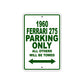 1960 Ferrari 275 Parking Only All Others Will Be Towed Aluminum Metal Sign