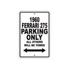 1960 Ferrari 275 Parking Only All Others Will Be Towed Aluminum Metal Sign