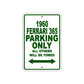 1960 Ferrari 365 Parking Only All Others Will Be Towed Aluminum Metal Sign