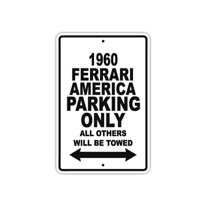 1960 Ferrari America Parking Only All Others Will Be Towed Aluminum Metal Sign