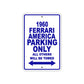 1960 Ferrari America Parking Only All Others Will Be Towed Aluminum Metal Sign
