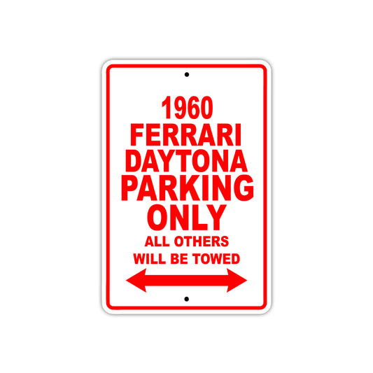 1960 Ferrari Daytona Parking Only All Others Will Be Towed Aluminum Metal Sign