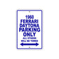 1960 Ferrari Daytona Parking Only All Others Will Be Towed Aluminum Metal Sign