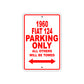 1960 Flat 124 Parking Only All Others Will Be Towed Aluminum Metal Sign