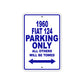 1960 Flat 124 Parking Only All Others Will Be Towed Aluminum Metal Sign