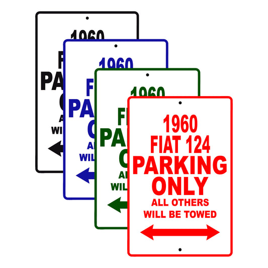 1960 Flat 124 Parking Only All Others Will Be Towed Aluminum Metal Sign
