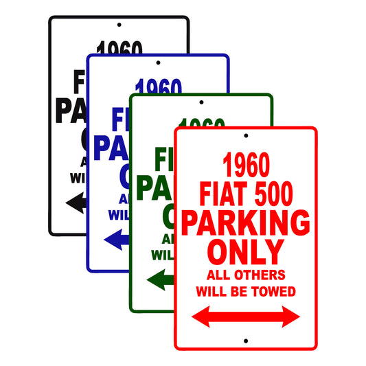 1960 Flat 500 Parking Only All Others Will Be Towed Aluminum Metal Sign