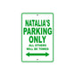 Natalia's Name Parking Only All Others Will Be Towed Aluminum Metal Sign