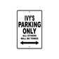 Ivy's Name Parking Only All Others Will Be Towed Aluminum Metal Sign