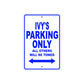 Ivy's Name Parking Only All Others Will Be Towed Aluminum Metal Sign