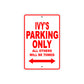 Ivy's Name Parking Only All Others Will Be Towed Aluminum Metal Sign