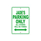 Jade's Name Parking Only All Others Will Be Towed Aluminum Metal Sign