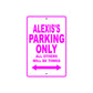 Alexis's Name Parking Only All Others Will Be Towed Aluminum Metal Sign