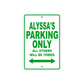 Alyssa's Name Parking Only All Others Will Be Towed Aluminum Metal Sign