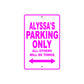 Alyssa's Name Parking Only All Others Will Be Towed Aluminum Metal Sign