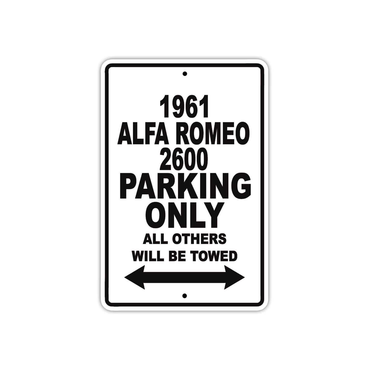 1961 ALFA ROMEO 2600 Parking Only All Others Will Be Towed