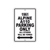 1961 ALPINE A110 Parking Only All Others Will Be Towed