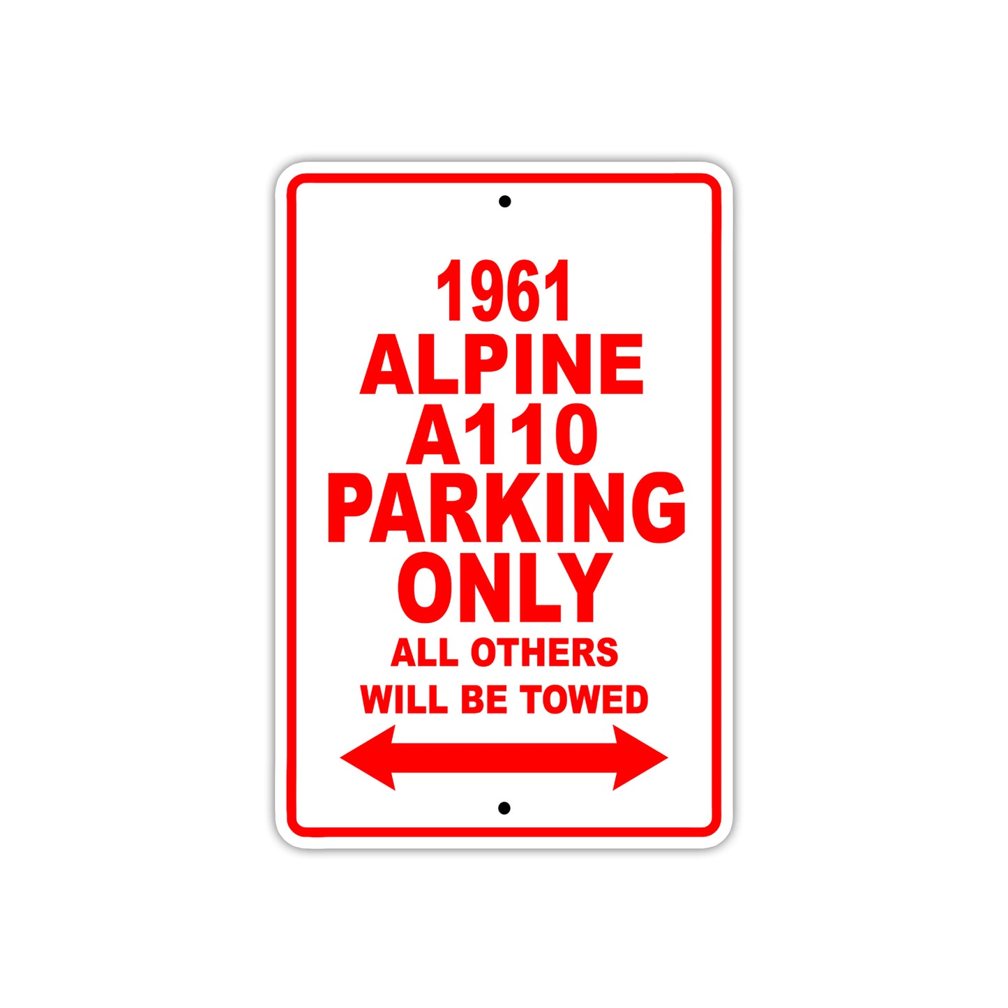 1961 ALPINE A110 Parking Only All Others Will Be Towed