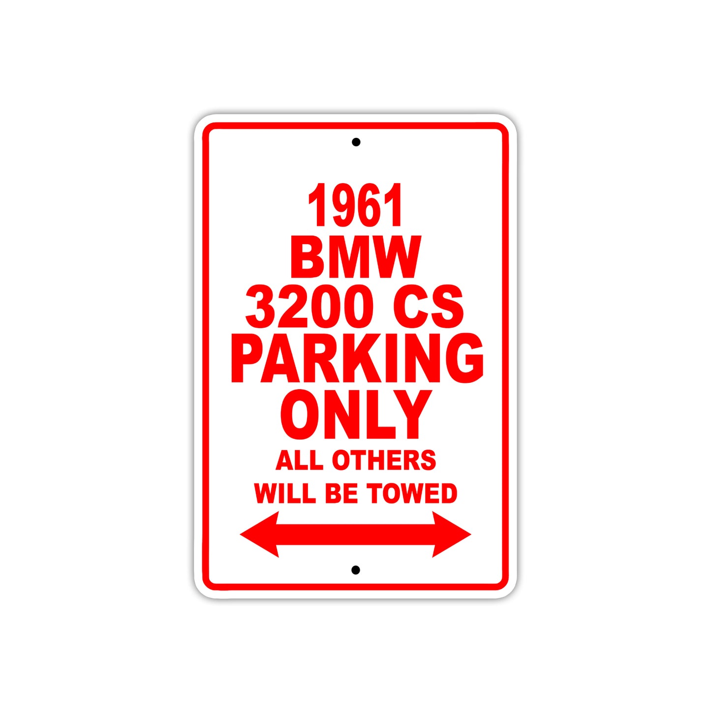 1961 BMW 3200 CS Parking Only All Others Will Be Towed