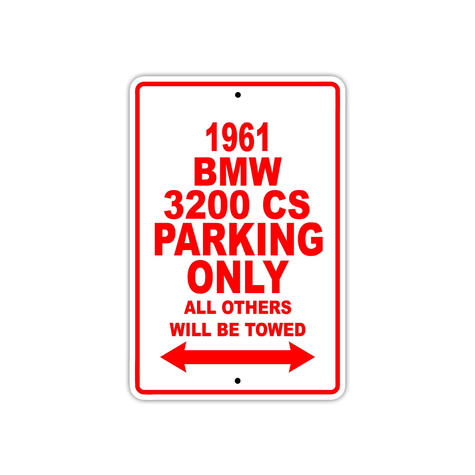 1961 BMW 3200 CS Parking Only All Others Will Be Towed