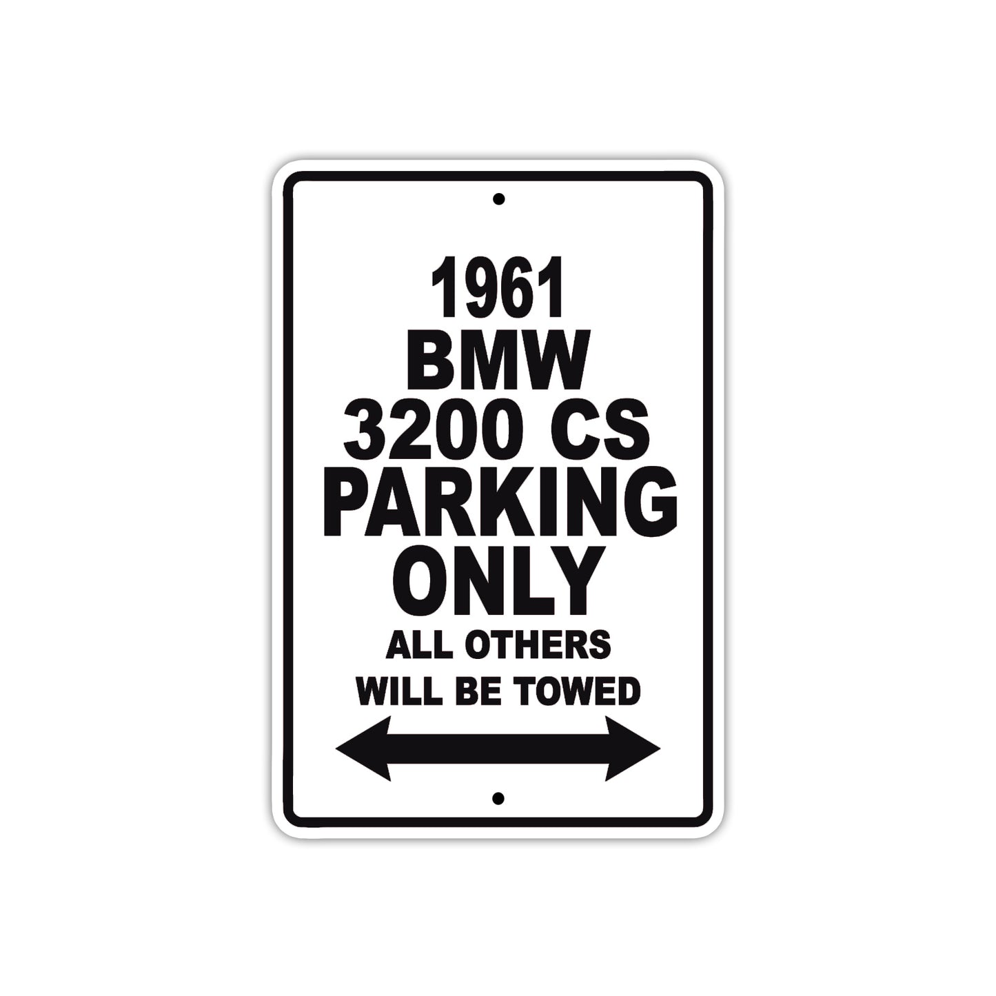 1961 BMW 3200 CS Parking Only All Others Will Be Towed