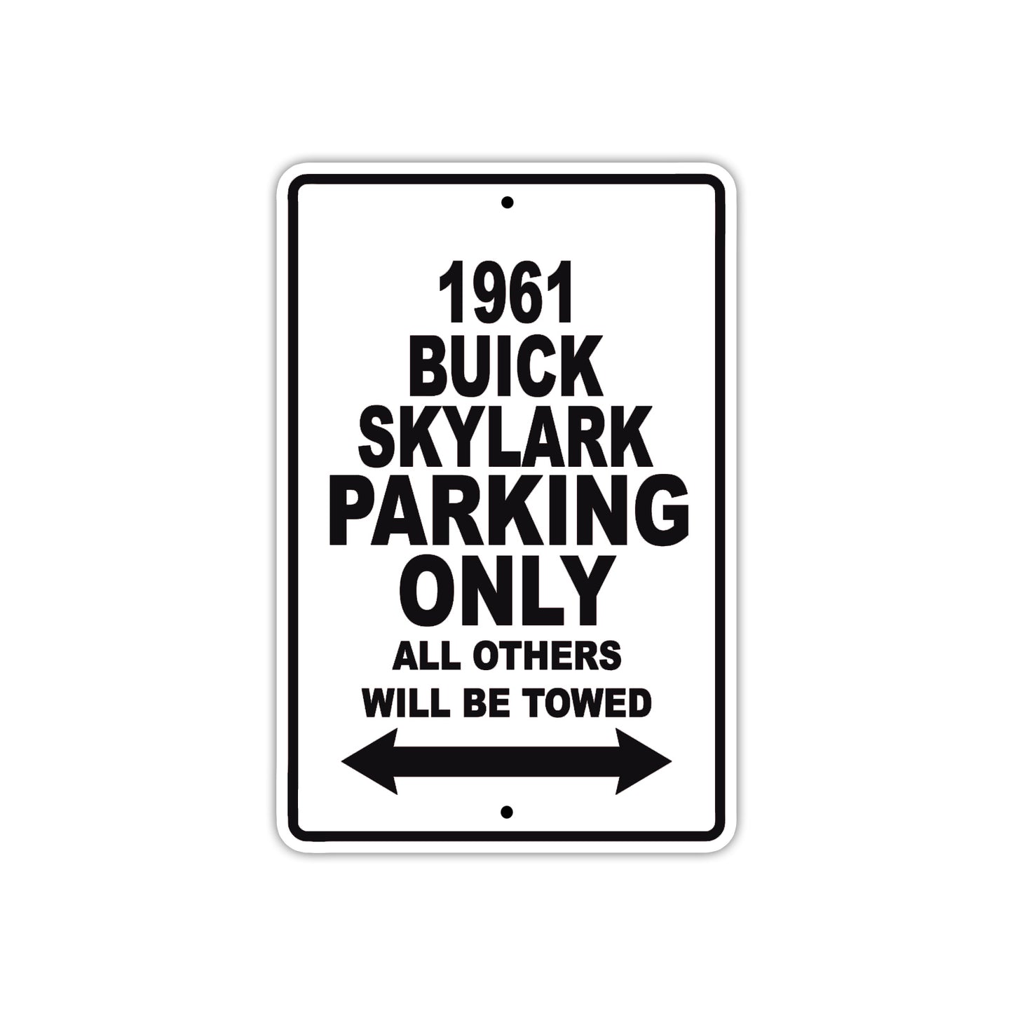1961 BUICK SKYLARK Parking Only All Others Will Be Towed