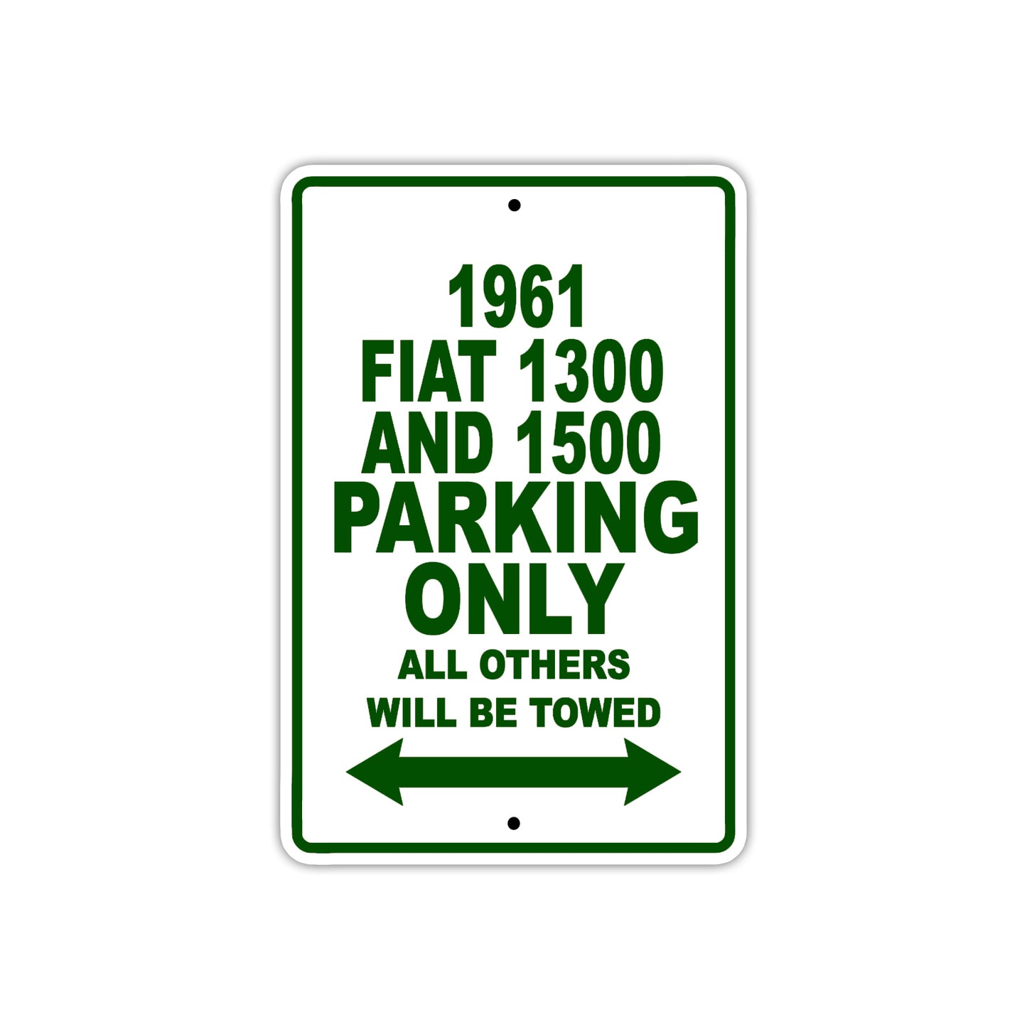1961 FIAT 1300 AND 1500 Parking Only All Others Will Be Towed 