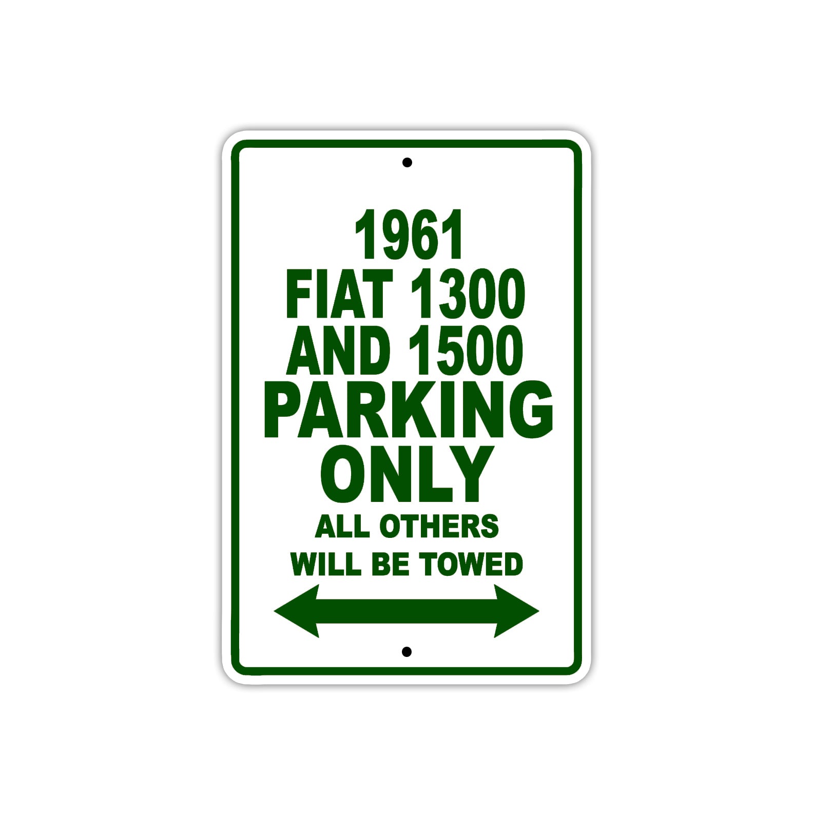 1961 FIAT 1300 AND 1500 Parking Only All Others Will Be Towed 