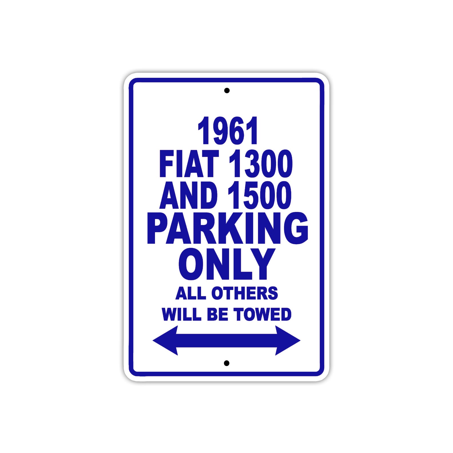 1961 FIAT 1300 AND 1500 Parking Only All Others Will Be Towed 
