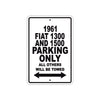 1961 FIAT 1300 AND 1500 Parking Only All Others Will Be Towed 