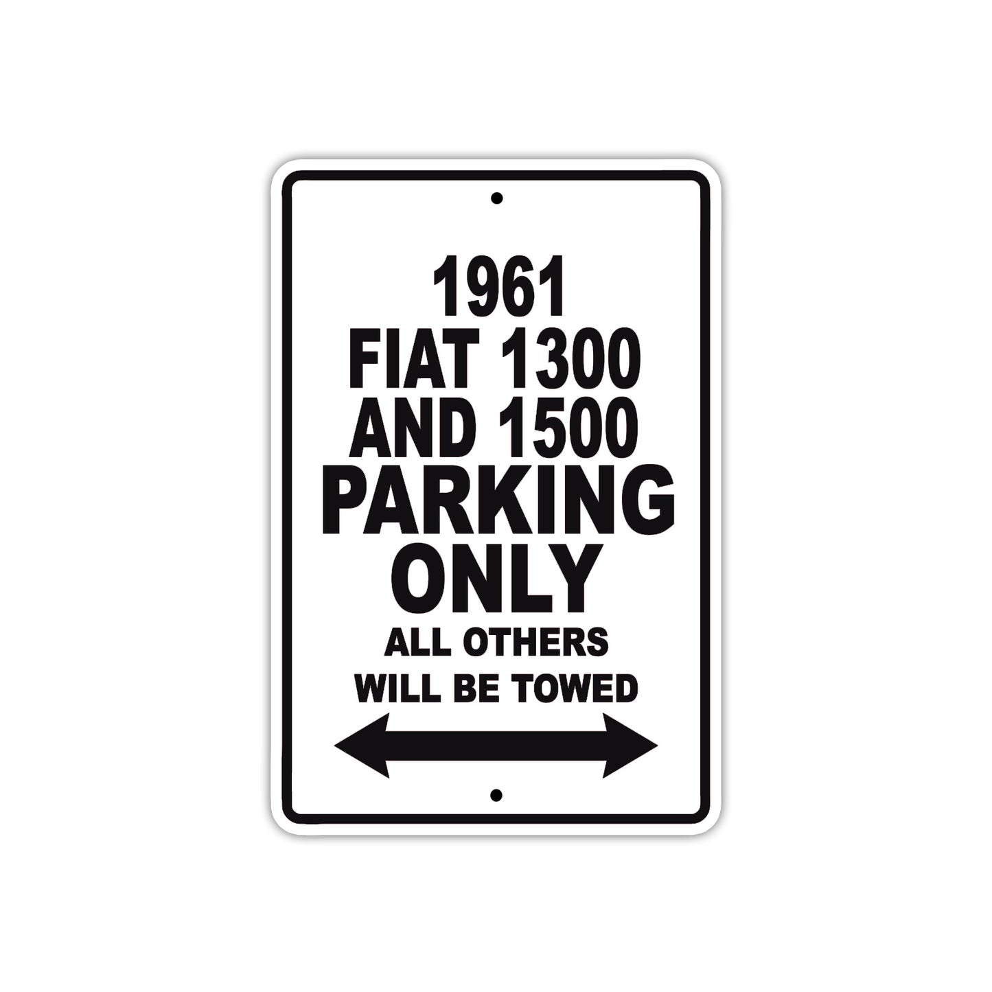 1961 FIAT 1300 AND 1500 Parking Only All Others Will Be Towed 