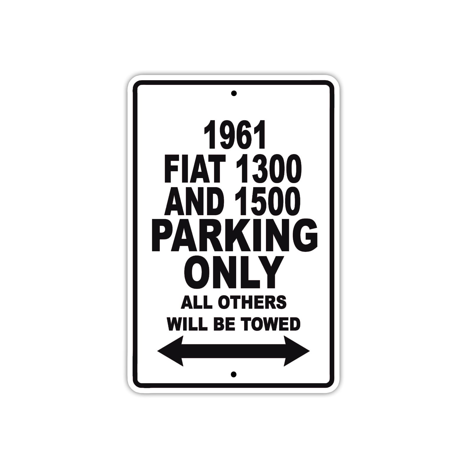 1961 FIAT 1300 AND 1500 Parking Only All Others Will Be Towed 