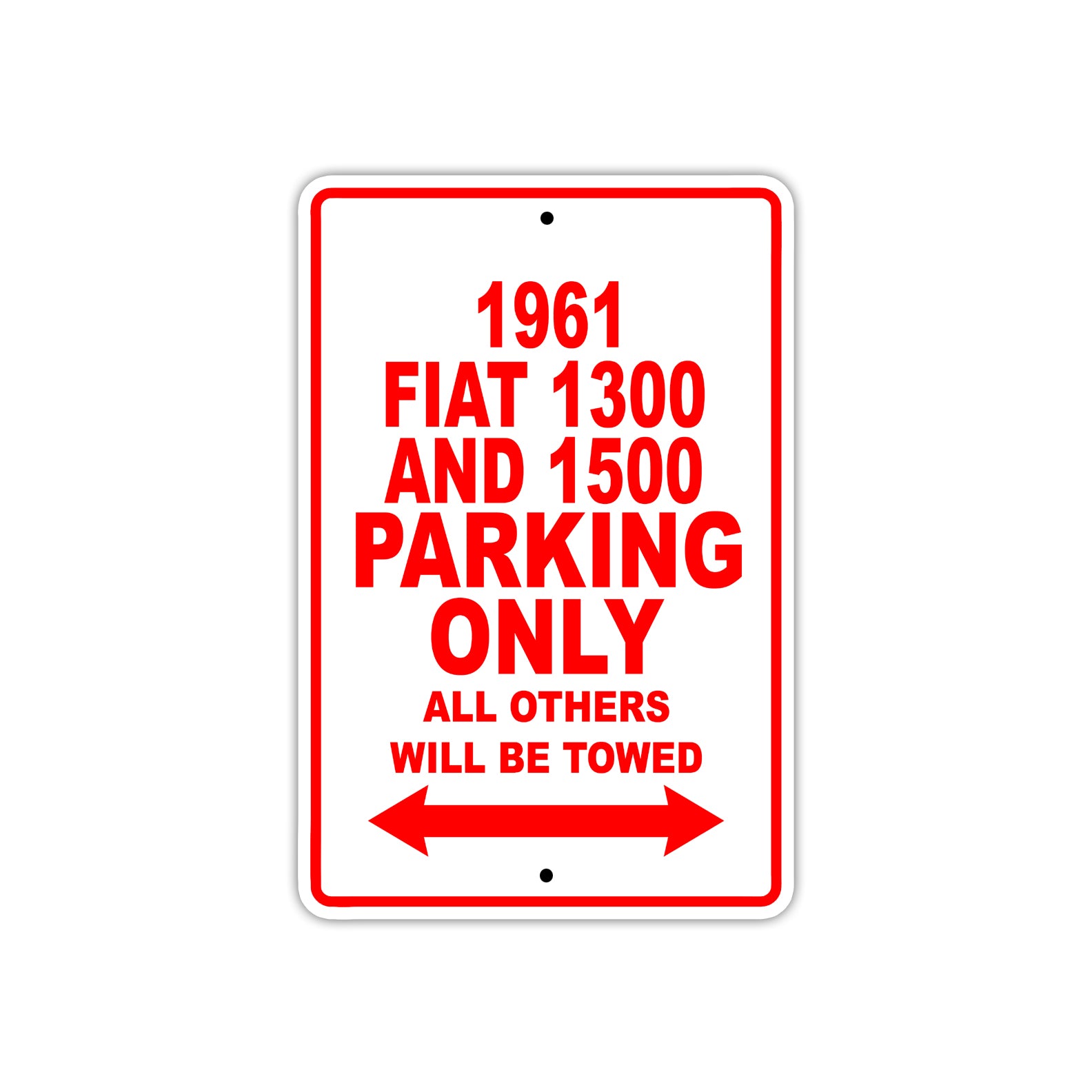 1961 FIAT 1300 AND 1500 Parking Only All Others Will Be Towed