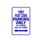 1961 FIAT 2300 Parking Only All Others Will Be Towed 