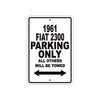1961 FIAT 2300 Parking Only All Others Will Be Towed 