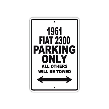 1961 FIAT 2300 Parking Only All Others Will Be Towed 