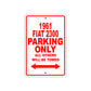 1961 FIAT 2300 Parking Only All Others Will Be Towed 