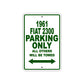 1961 FIAT 2300 Parking Only All Others Will Be Towed 
