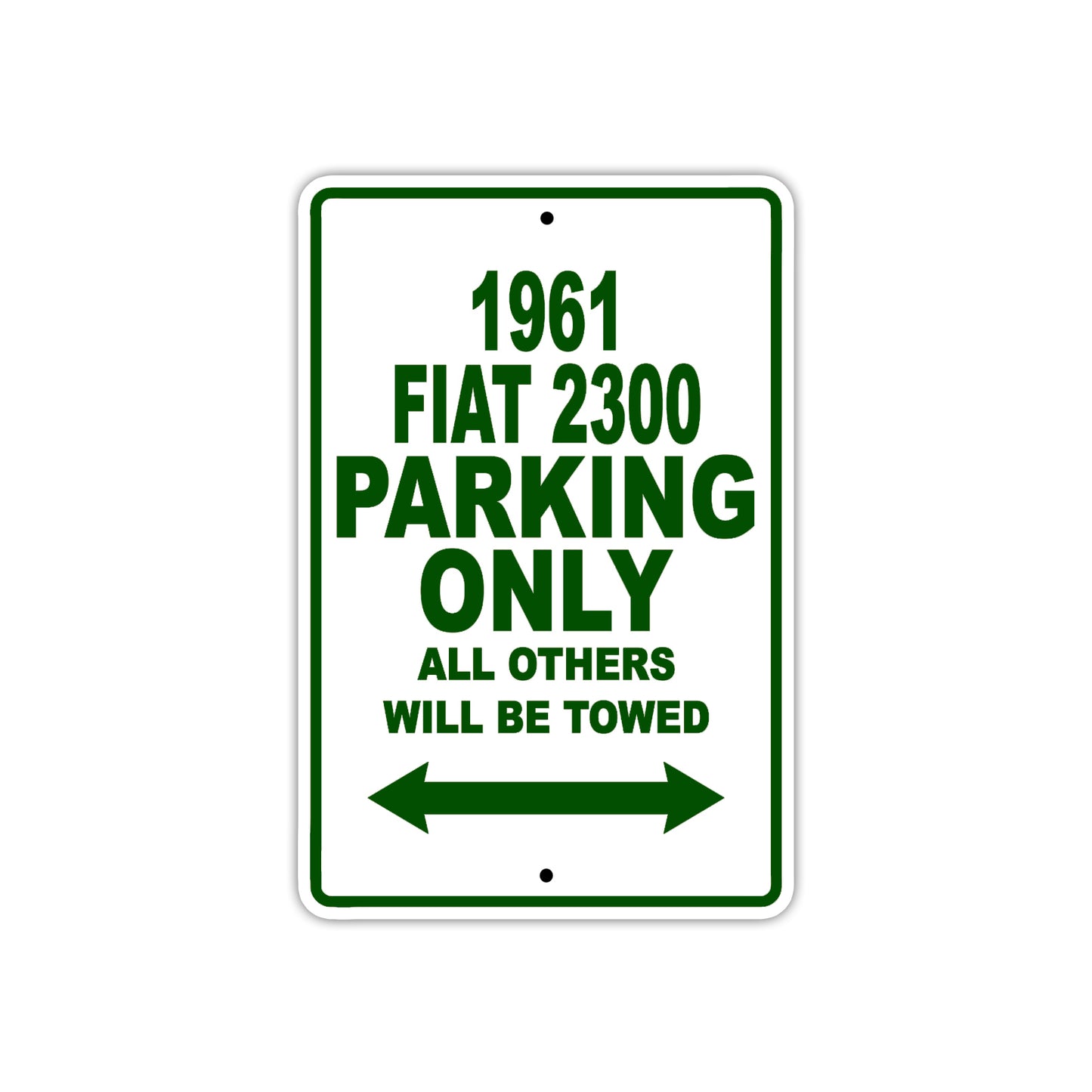 1961 FIAT 2300 Parking Only All Others Will Be Towed 