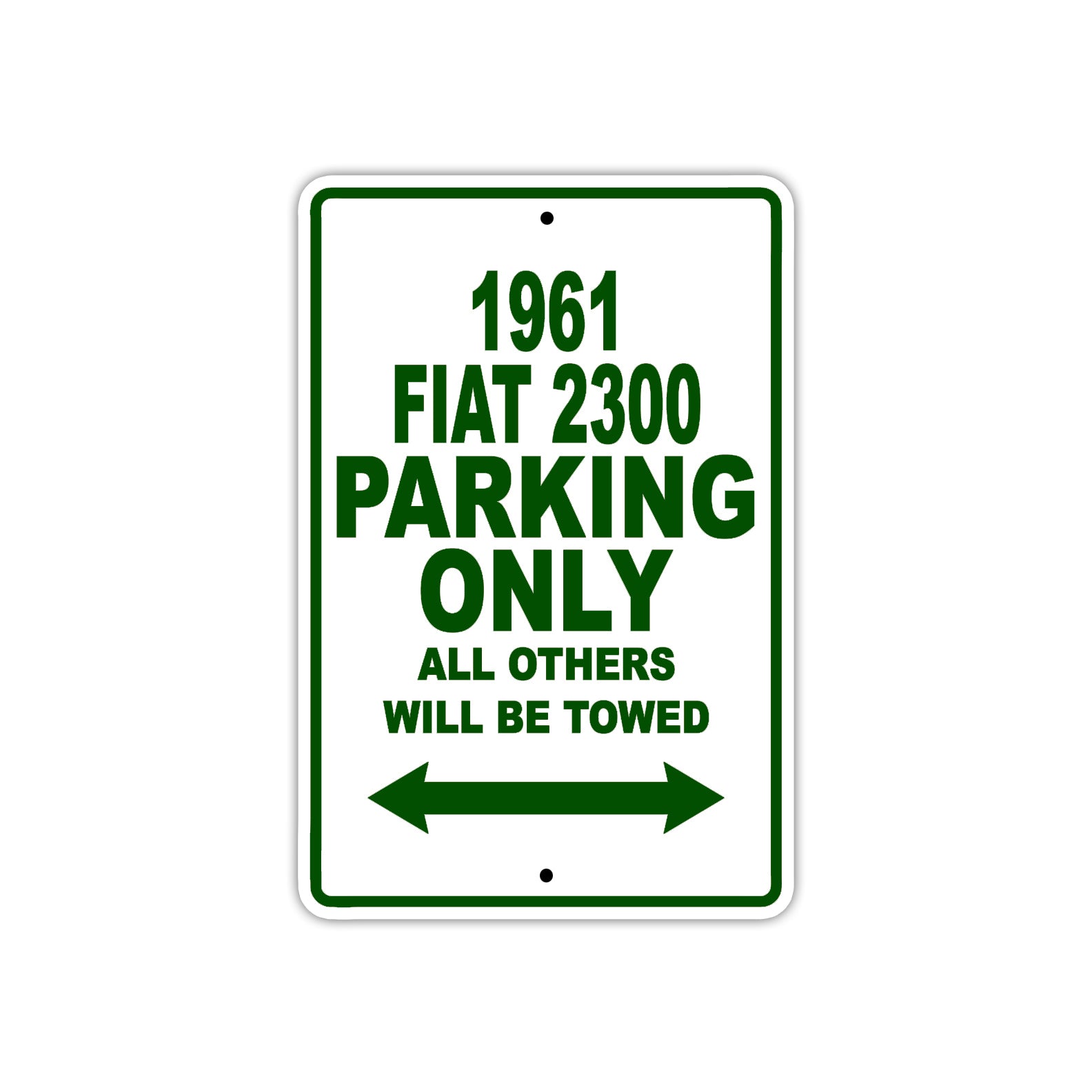 1961 FIAT 2300 Parking Only All Others Will Be Towed 