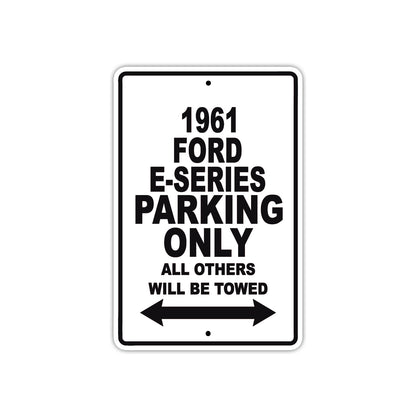 1961 FORD E-SERIES Parking Only All Others Will Be Towed 