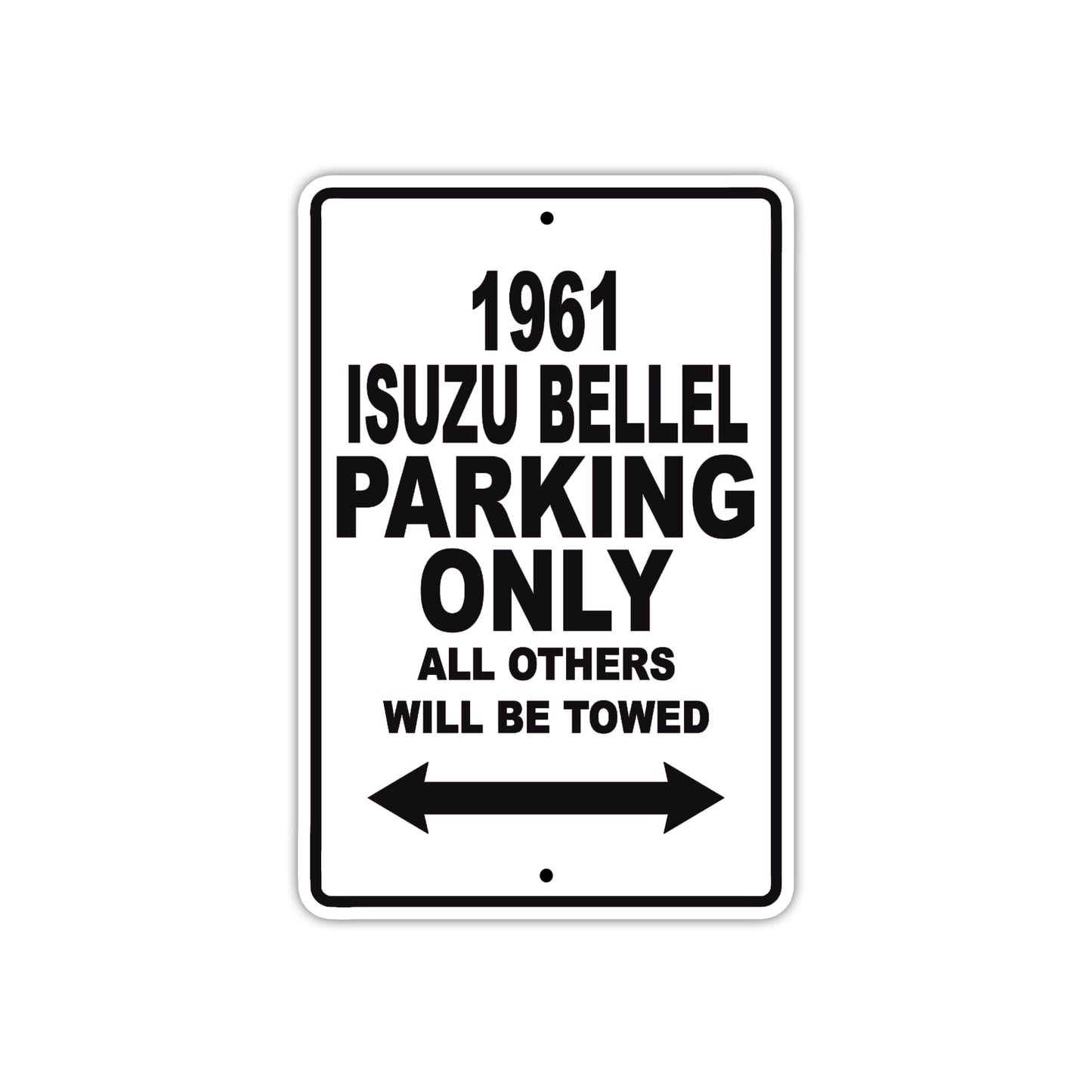 1961 ISUZU BELLEL Parking Only All Others Will Be Towed 