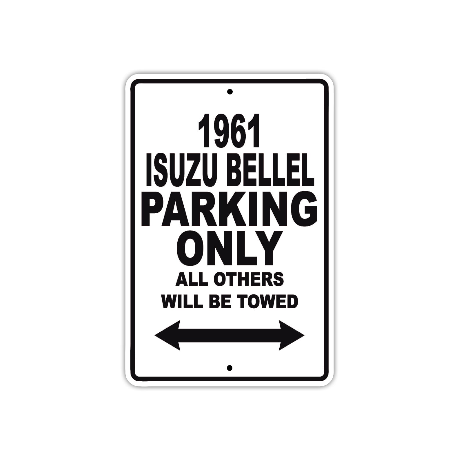 1961 ISUZU BELLEL Parking Only All Others Will Be Towed 