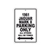 1961 JAGUAR MARK X Parking Only All Others Will Be Towed 