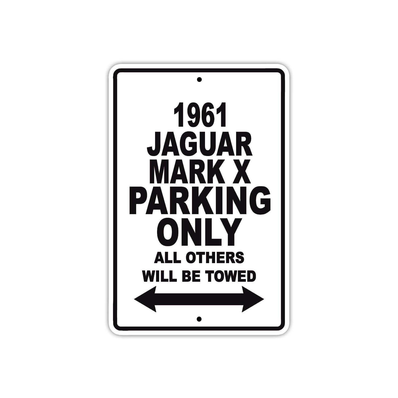 1961 JAGUAR MARK X Parking Only All Others Will Be Towed 
