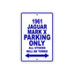 1961 JAGUAR MARK X Parking Only All Others Will Be Towed 