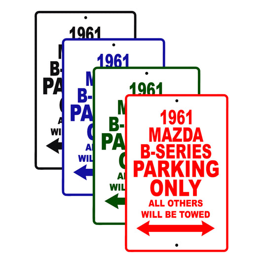 1961 MAZDA B-SERIES Parking Only All Others Will Be Towed 