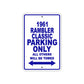 1961 Rambler Classic Parking Only All Others Will Be Towed