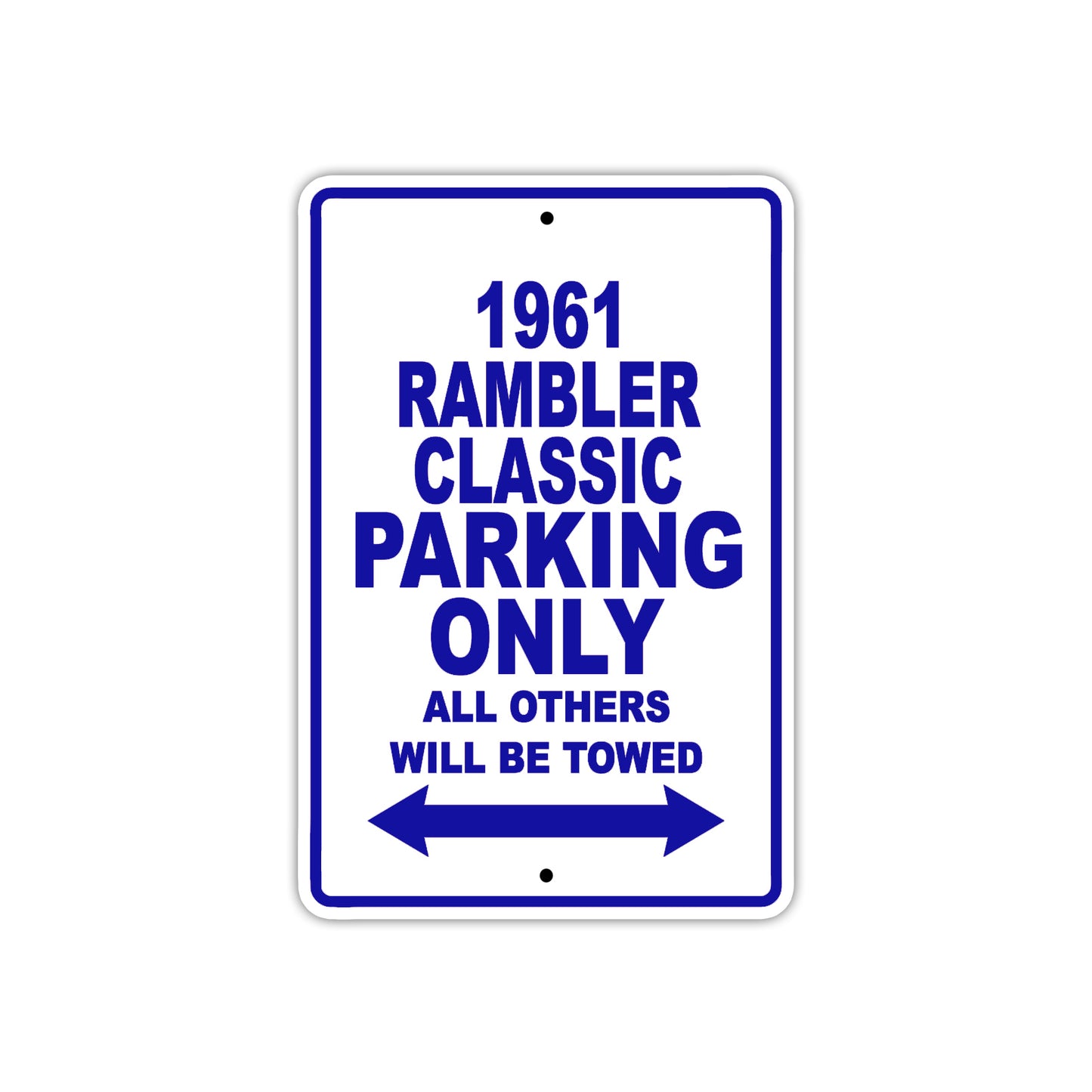 1961 Rambler Classic Parking Only All Others Will Be Towed