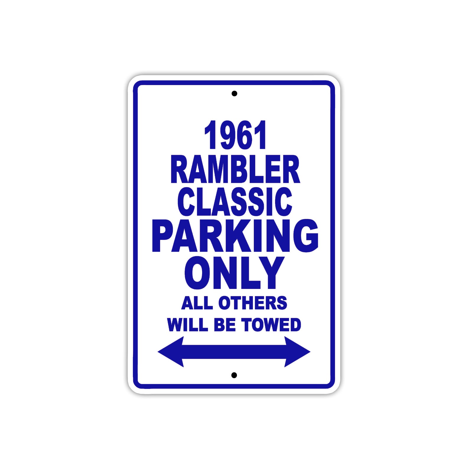 1961 Rambler Classic Parking Only All Others Will Be Towed